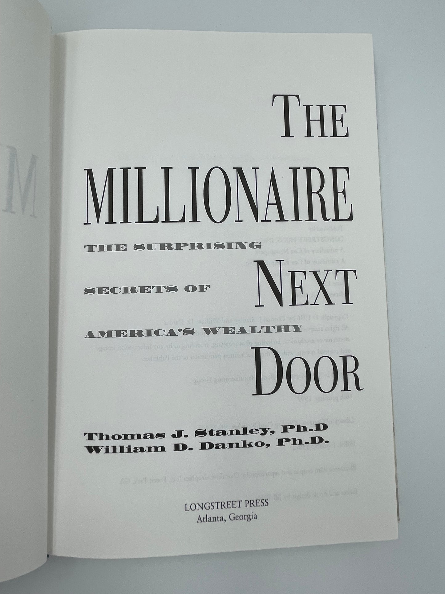 The Millionaire Next Door: The Surprising Secrets of America's Wealthy by Thomas Stanley, Ph.D. & William Danko, Ph.D.