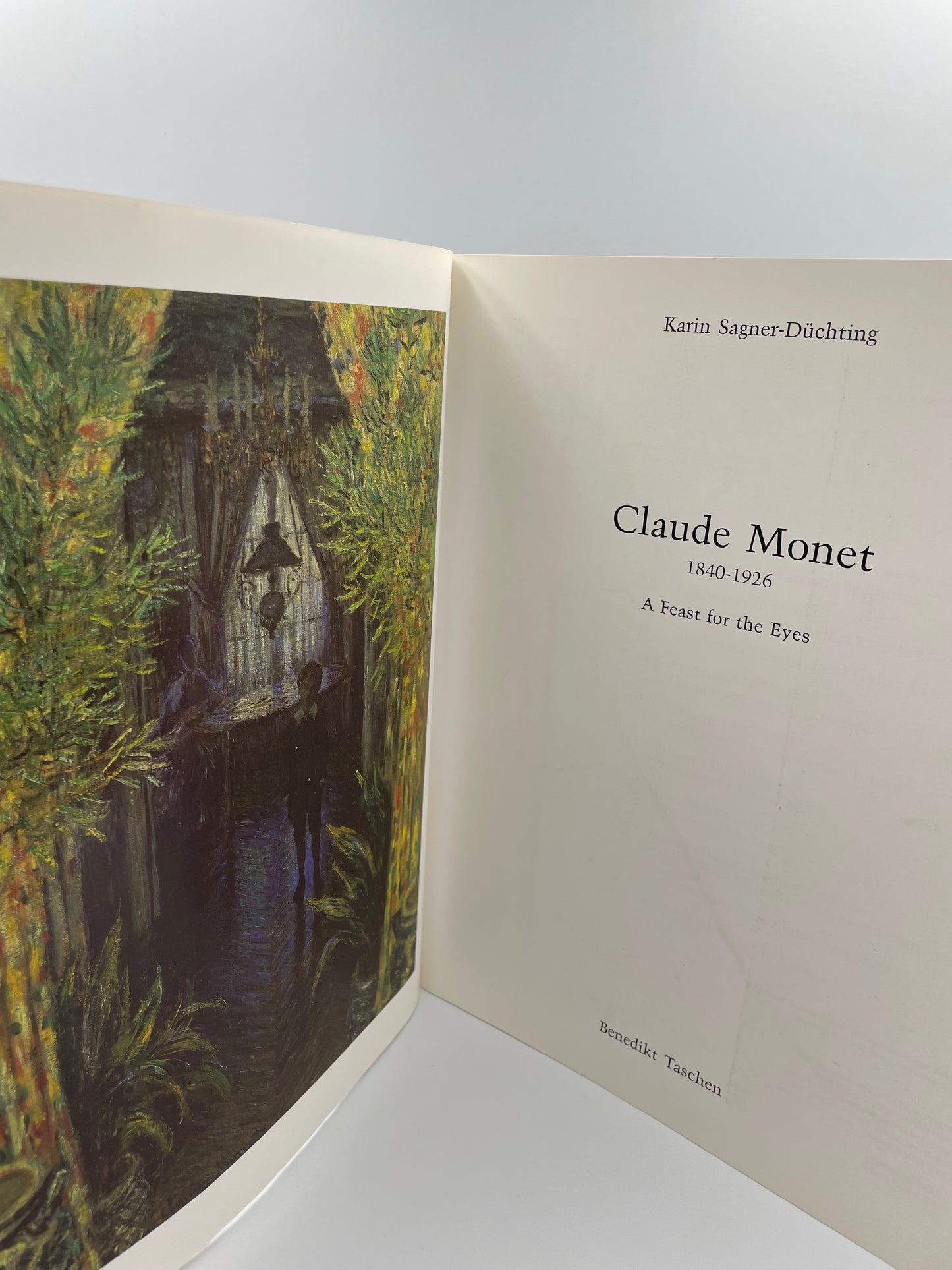 Claude Monet 1840–1926: A Feast for the Eyes by Karin Sagner-Düchtung