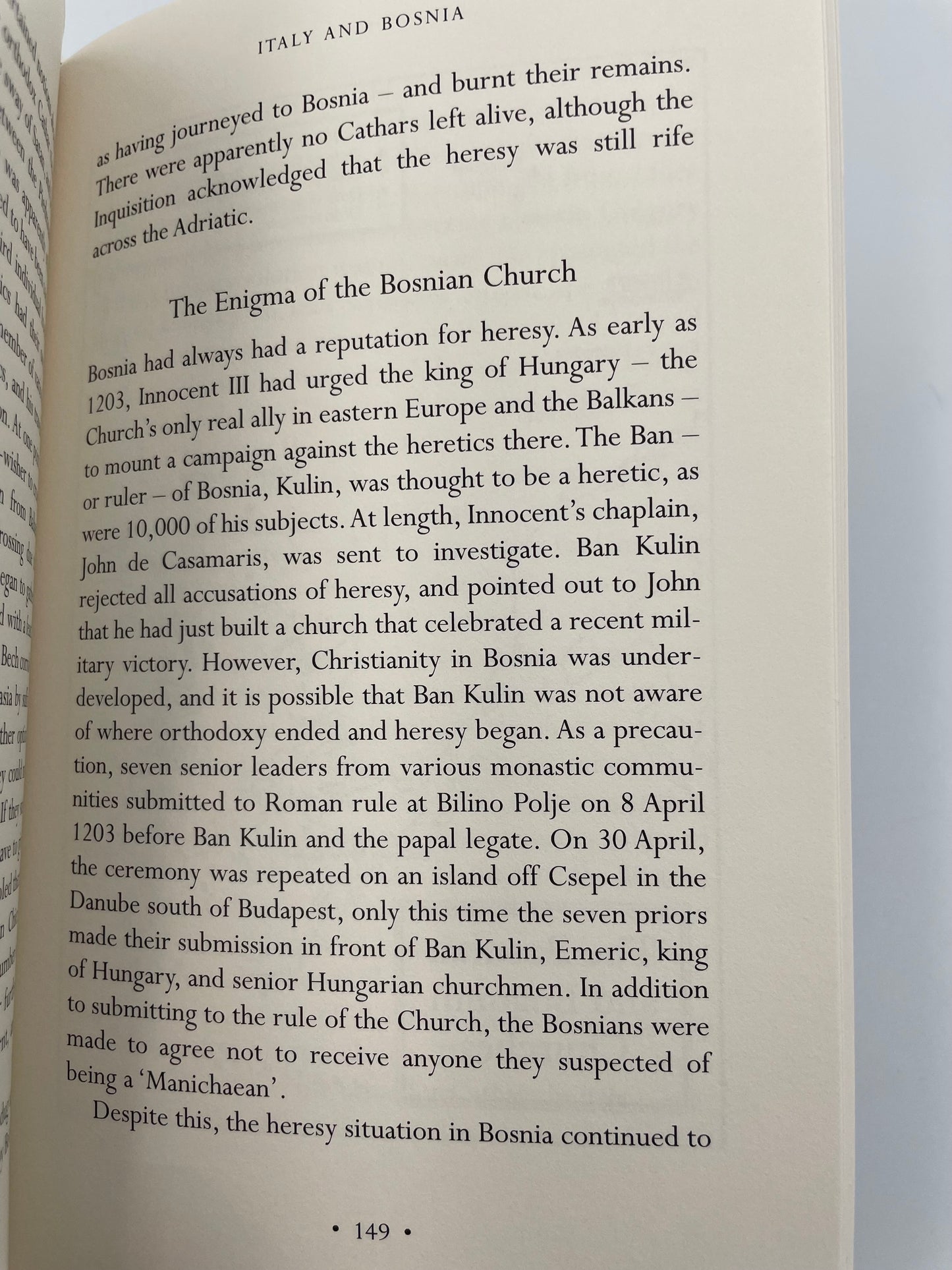 Page 149 on the enigma of the Bosnian Church from 'The Cathars: The Most Successful Heresy of the Middle Ages' by Sean Martin.