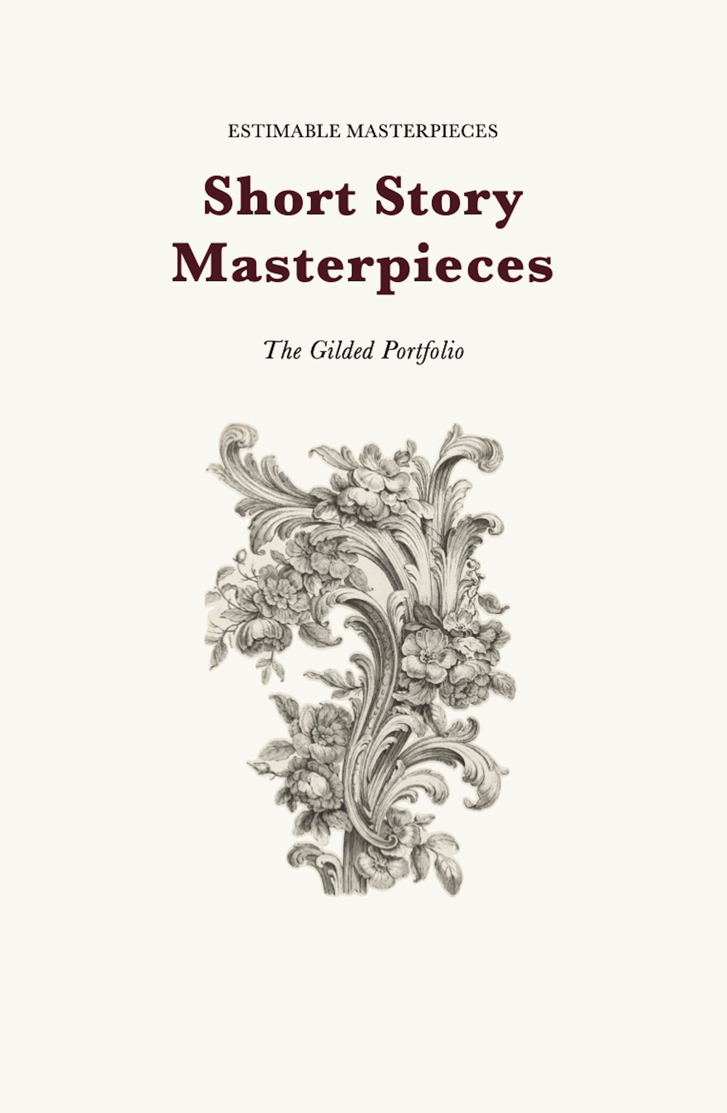 Short Story Masterpieces: The Gilded Portfolio