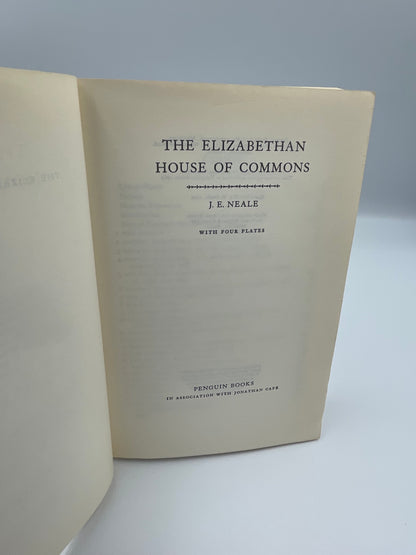 The Elizabethan House of Commons by J E Neale