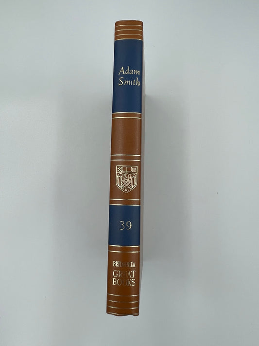 Adam Smith: (Britannica: Great Books of the Western World) An Inquiry into the Nature and Causes of the Wealth of Nations