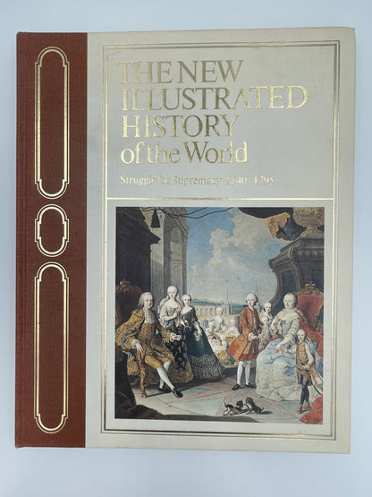 Struggle for Supremacy: 1640–1795 (The New Illustrated History of the World) First English Edition (1969) | Paul Hamlyn | Text by Nathaniel Harris