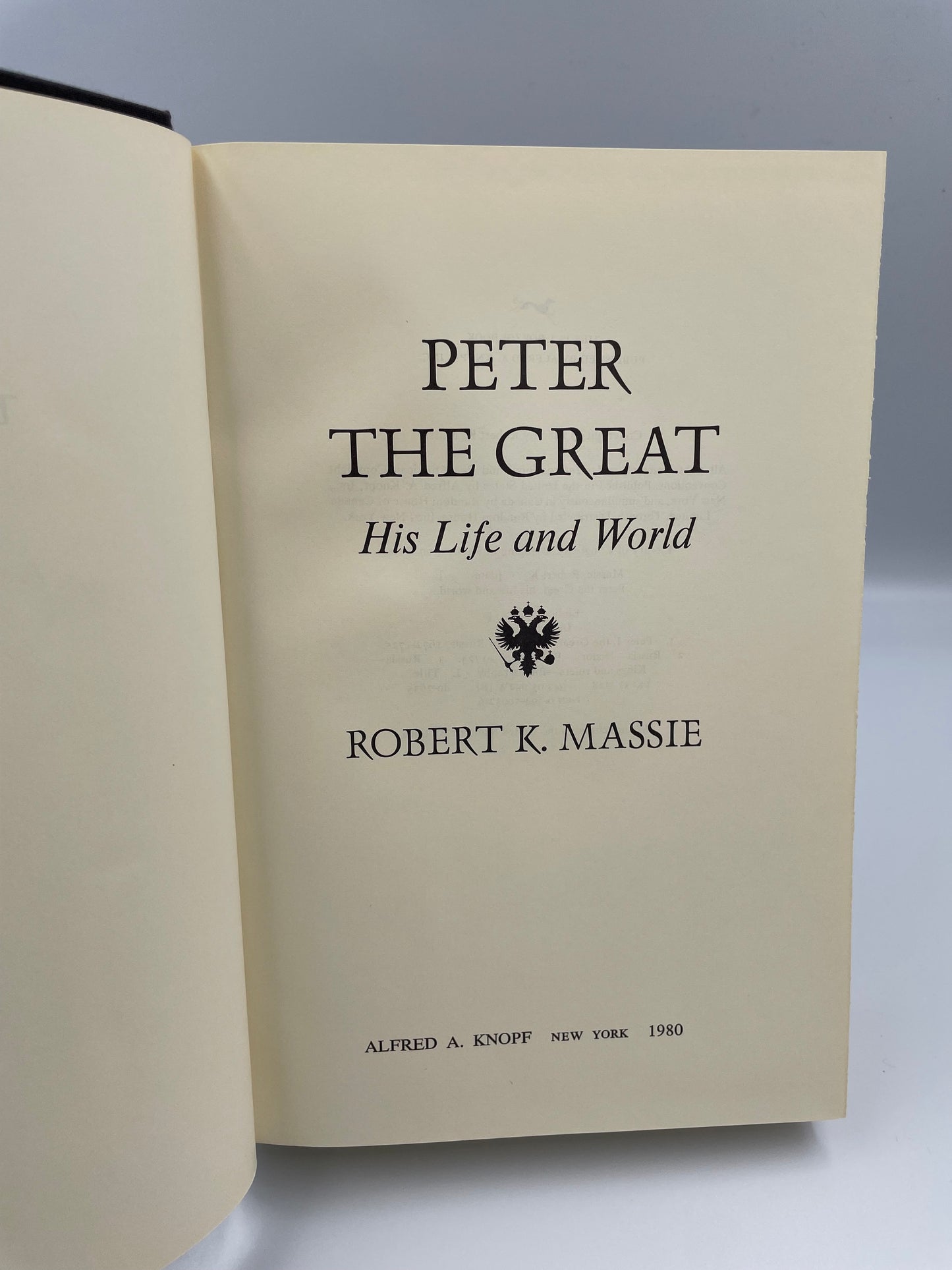 Peter the Great. His Life and World by Robert Massie