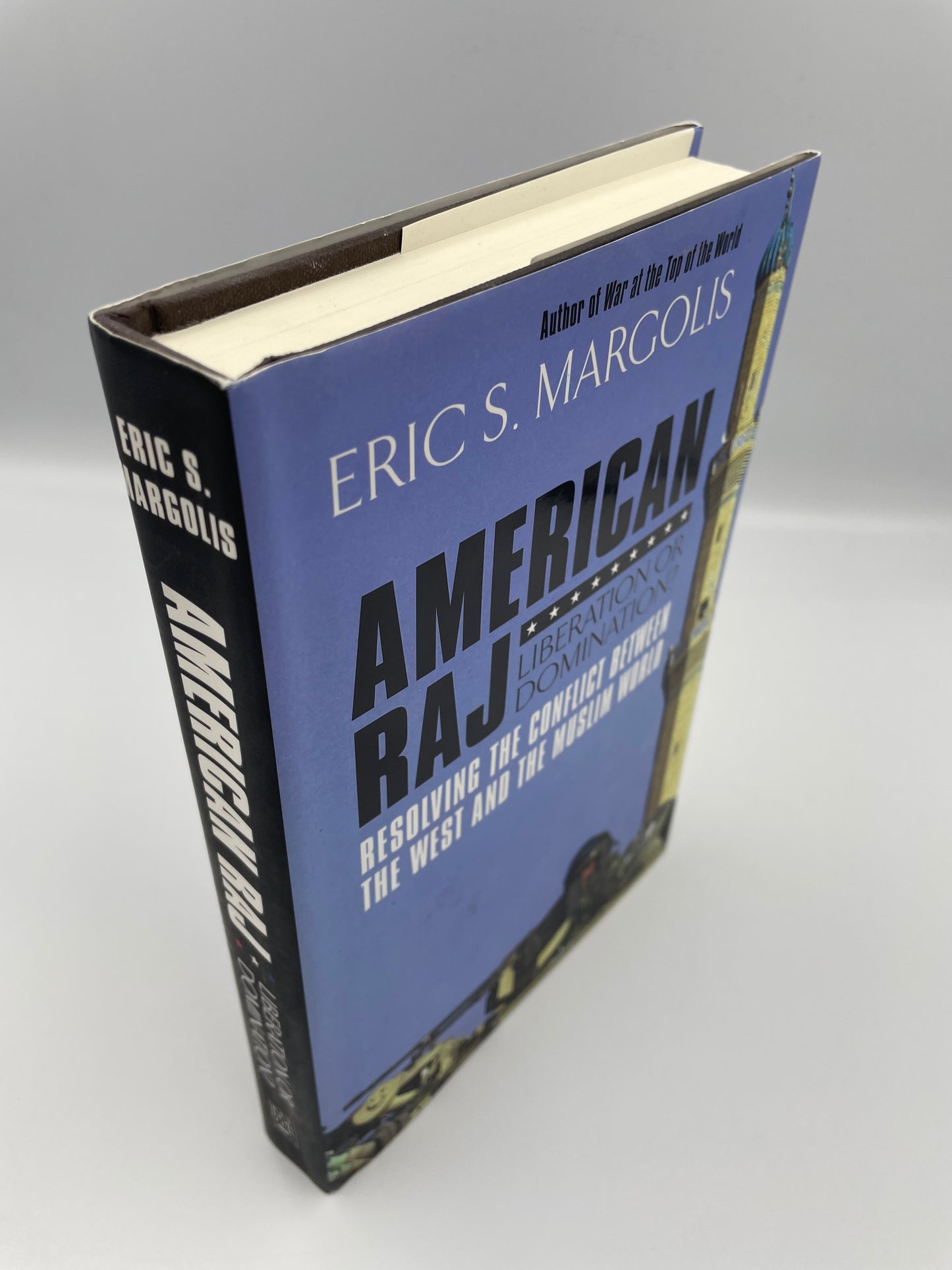 American Raj. Liberation or Domination? By Eric Margolis