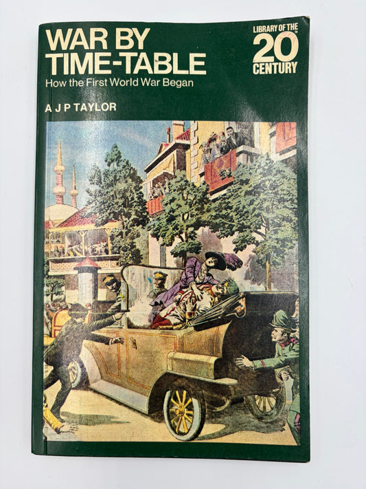 Booklet cover of ‘War By Time-Table — How the First World War Began’ by AJP Taylor