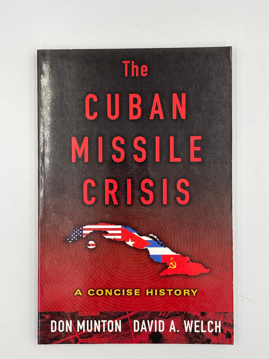 Book cover of ‘The Cuban Missile Crisis: A Concise History’ by D.Munton, A.Welch.