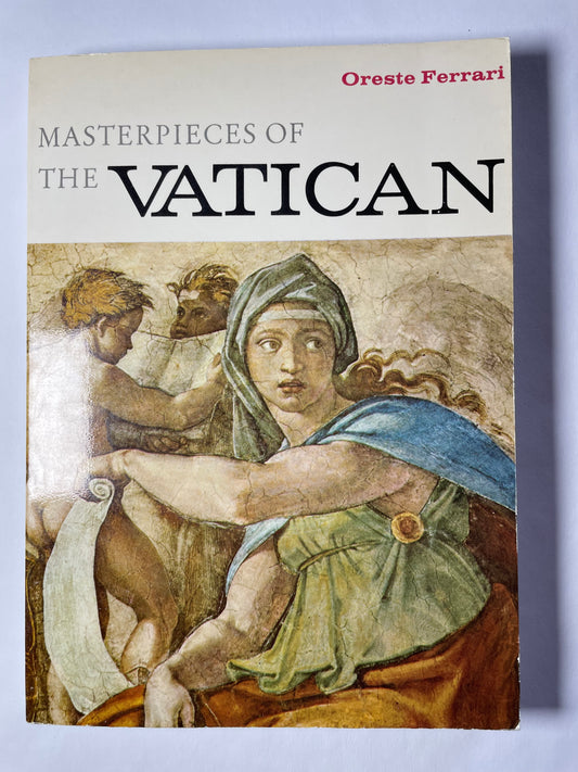 Masterpieces of the Vatican by Oreste Ferrari