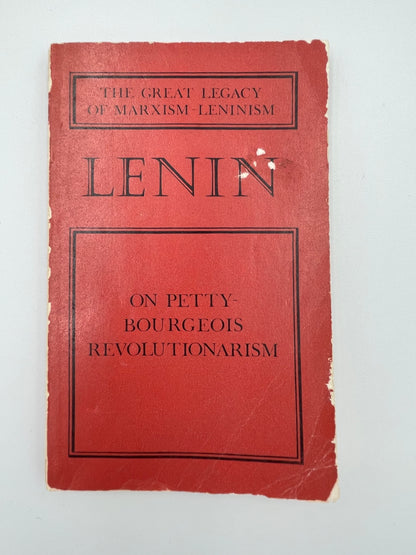 Book Cover of "The Great Legacy of Maxism Leninism. On Petty Bourgeois Revolutionarism". By Lenin