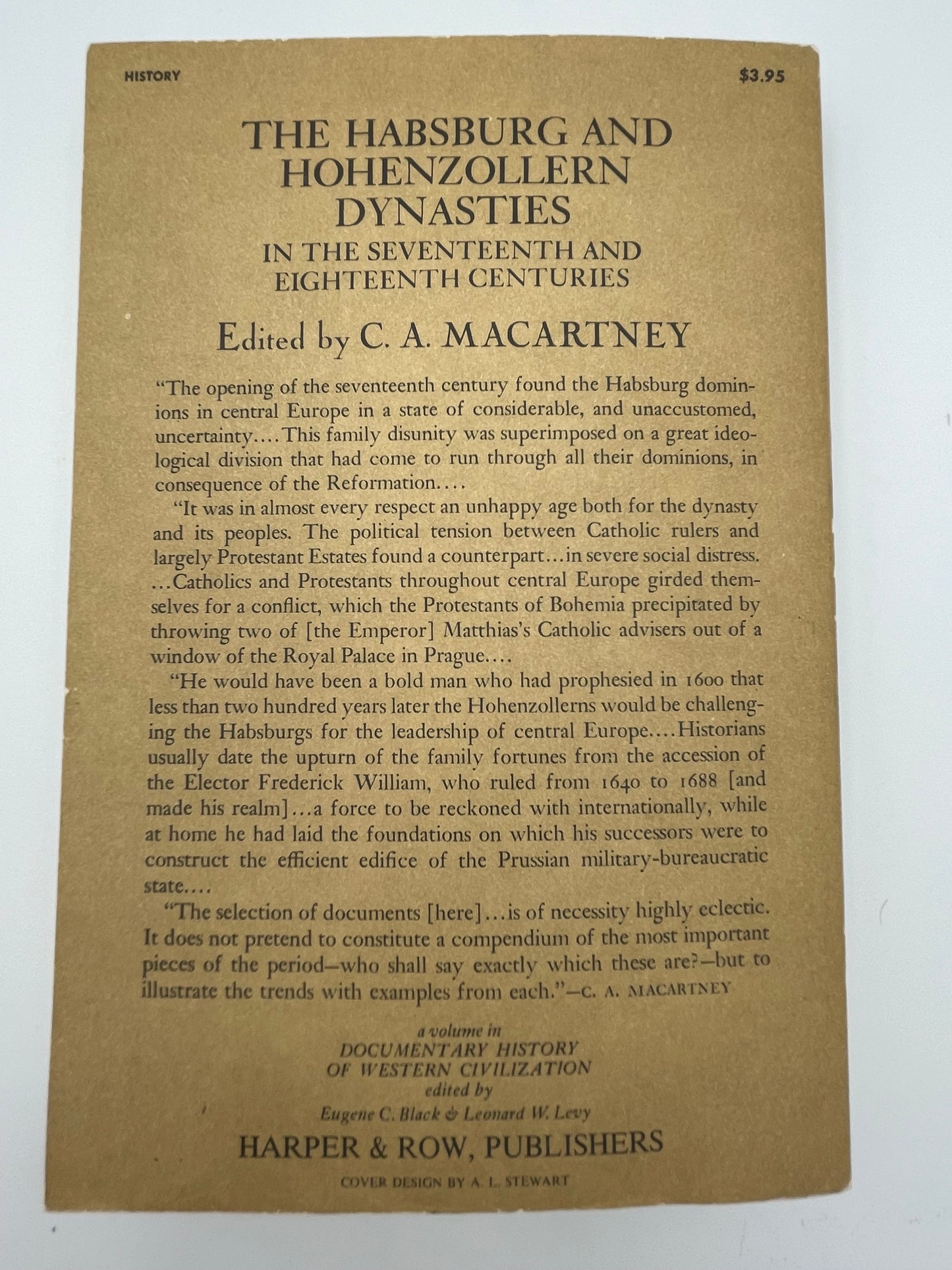 The Habsburg and Hohenzollern Dynasties in the Seventeenth and Eighteenth Centuries by C.A.Macartney