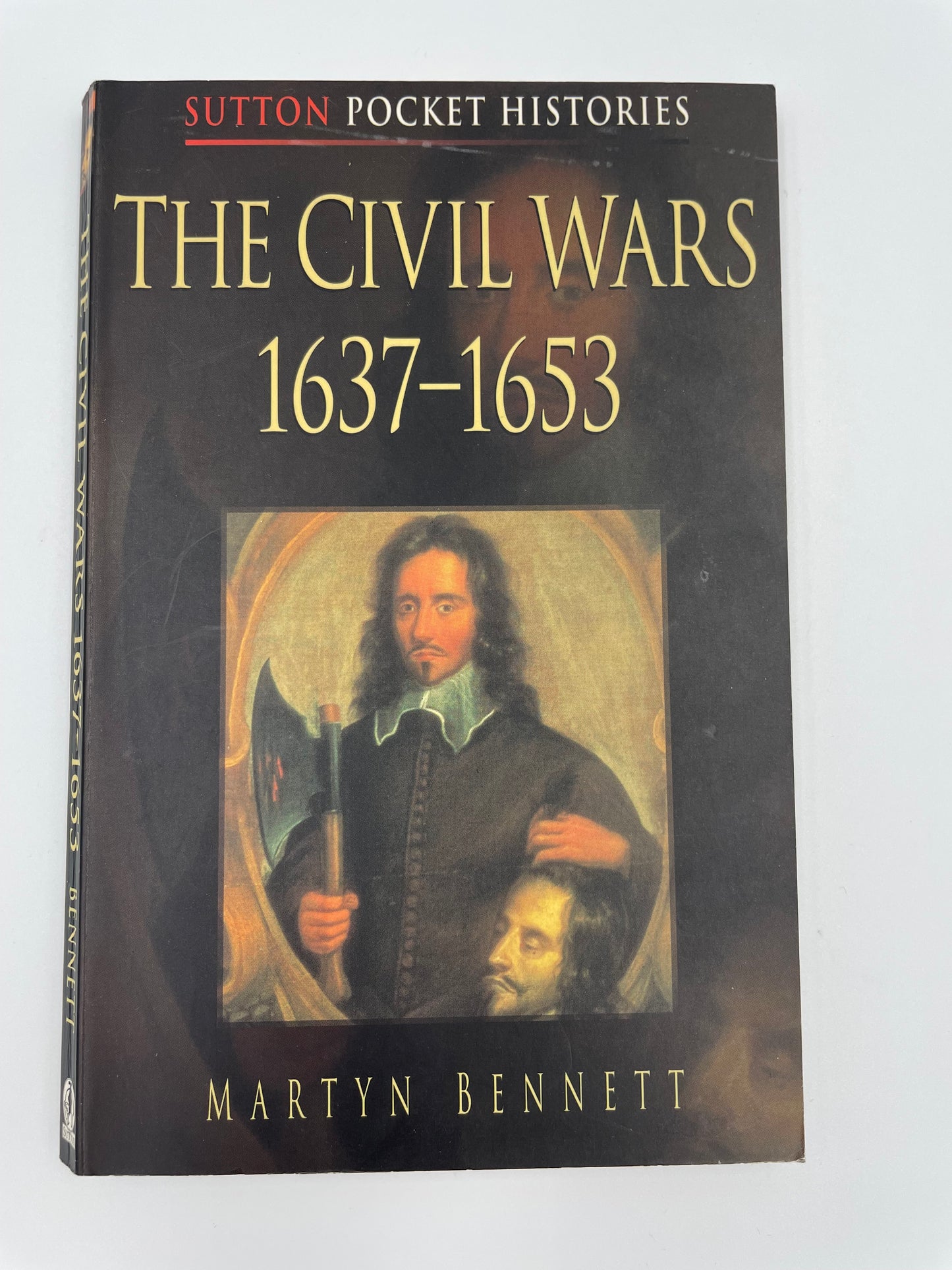 The Civil Wars 1637-1653 by Martyn Bennett