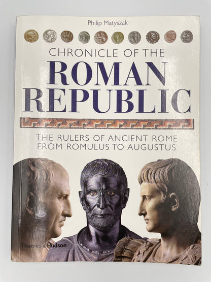 Book Cover of "Chronicle of the Roman Republic: The Rulers of Ancient Rome from Romulus to Augustus".