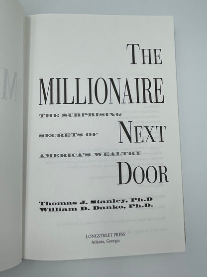 The Millionaire Next Door: The Surprising Secrets of America's Wealthy by Thomas Stanley, Ph.D. & William Danko, Ph.D.