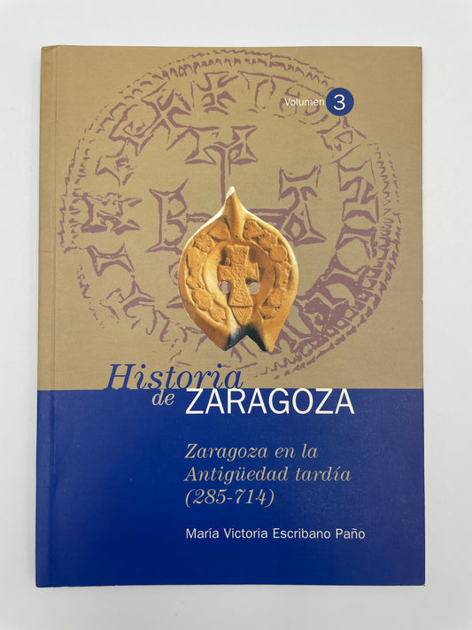 Zaragoza en la Antiguedad tardia: 285-714