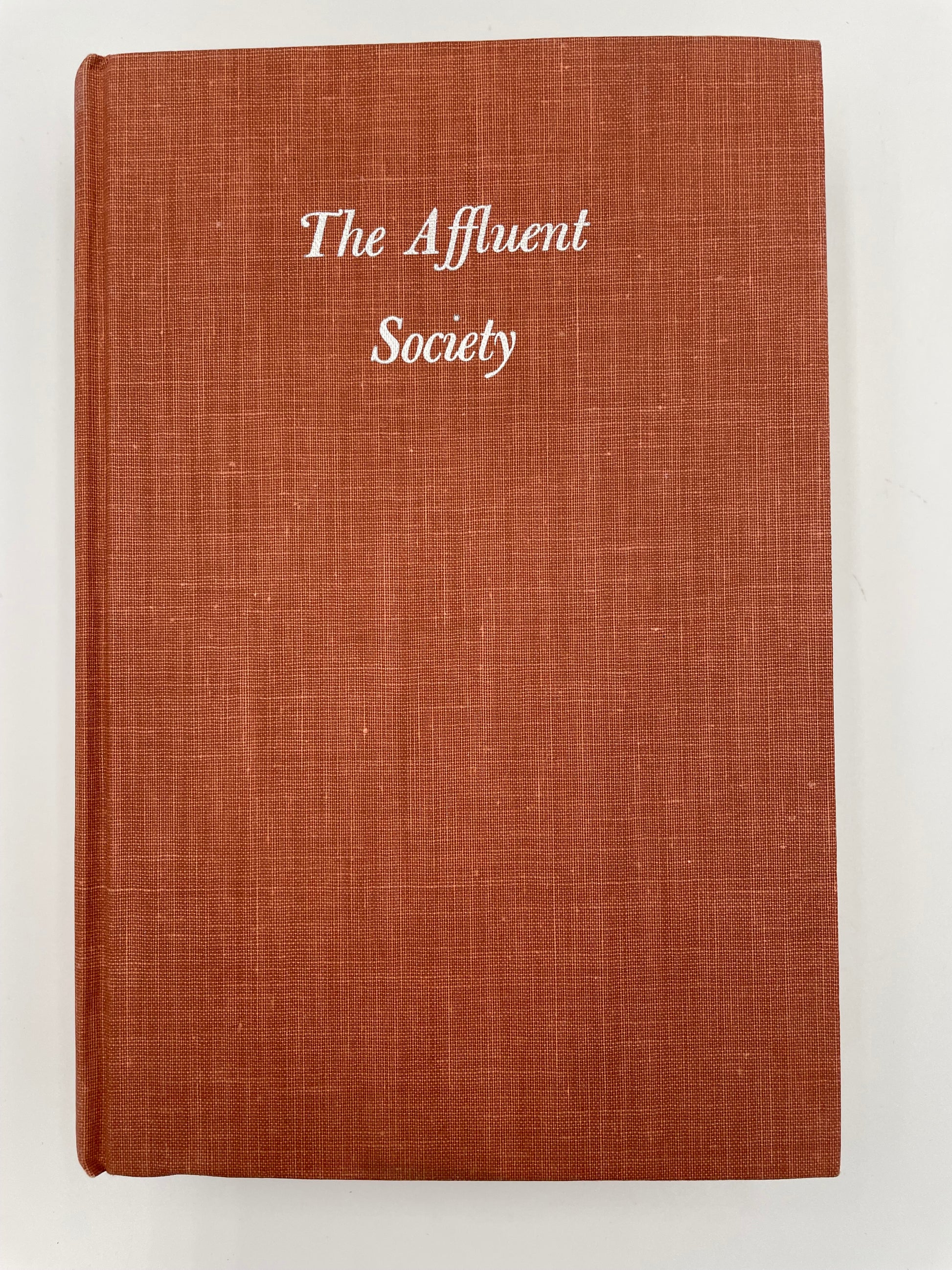 Cloth bound book cover of ‘The Affluent Society’ by John Kenneth Galbraith