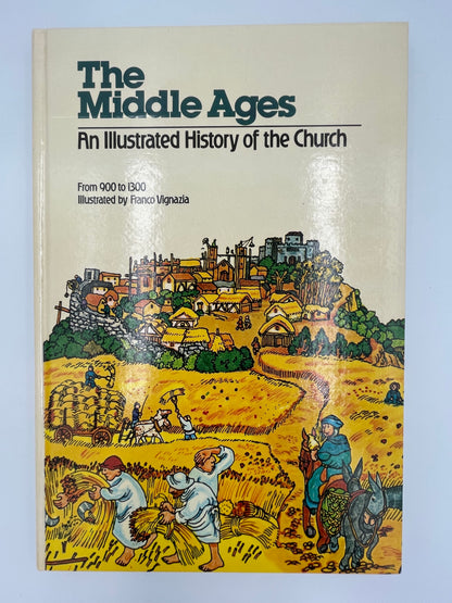 The Middle Ages: An Illustrated History of the Church from 900 to 1300
