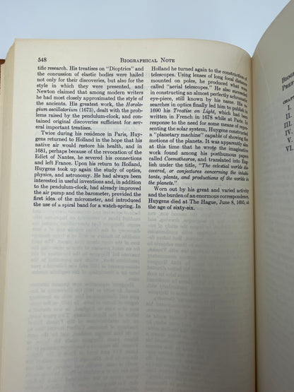 Newton. Huygens. (Britannica: Great Books of the Western World) Mathematical Principles of Natural Philosophy (Newton). Optics (Newton). Treatise on Light (Huygens).