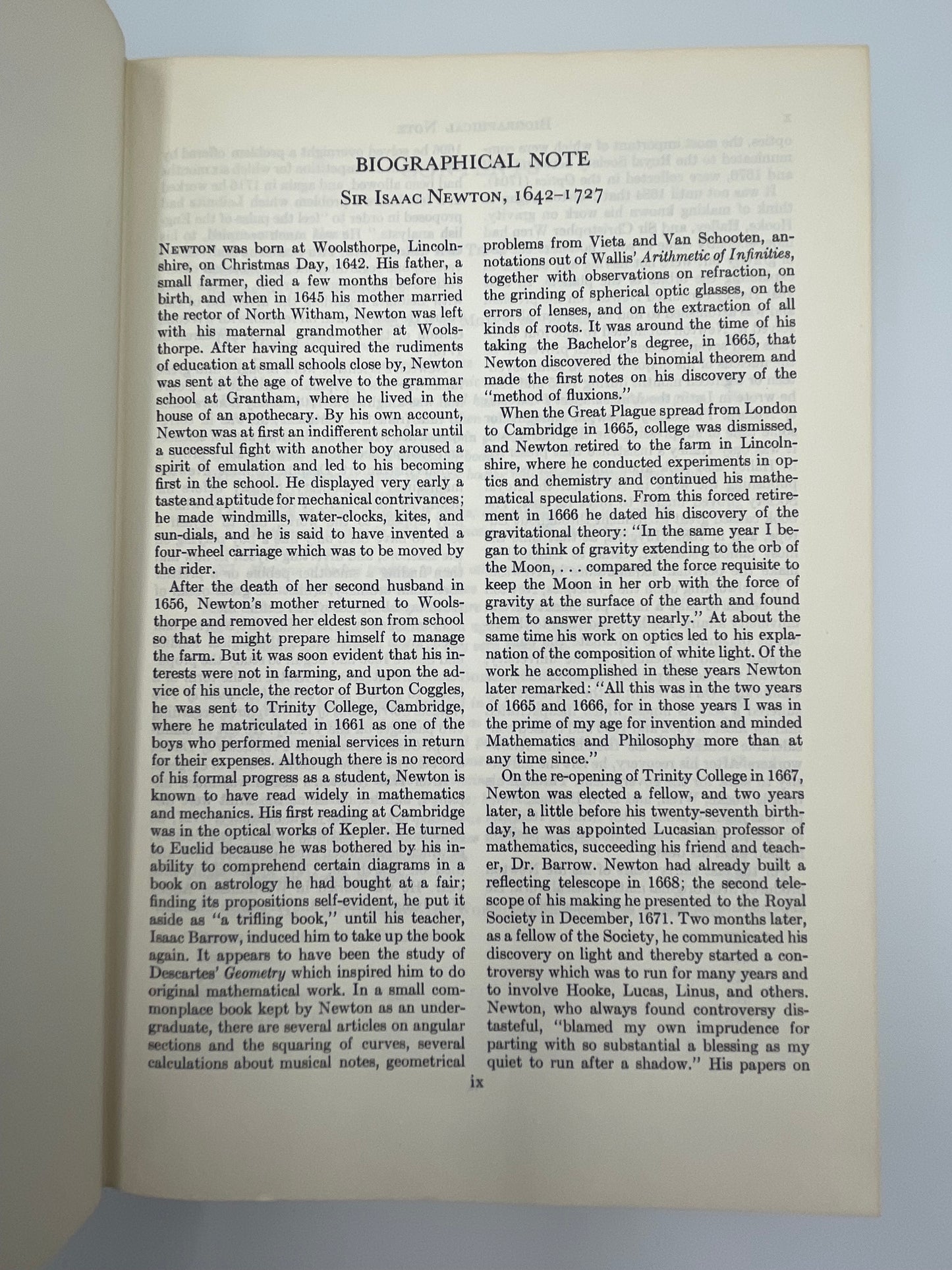 Newton. Huygens. (Britannica: Great Books of the Western World) Mathematical Principles of Natural Philosophy (Newton). Optics (Newton). Treatise on Light (Huygens).