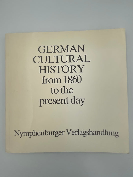 German Cultural History from 1860 to the Present Day