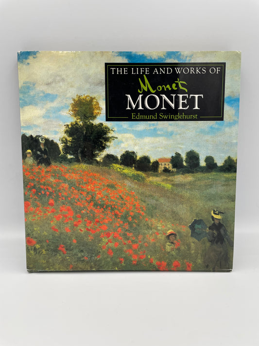 Book cover of The Life and Works of Monet by Edmund Swinglehurst