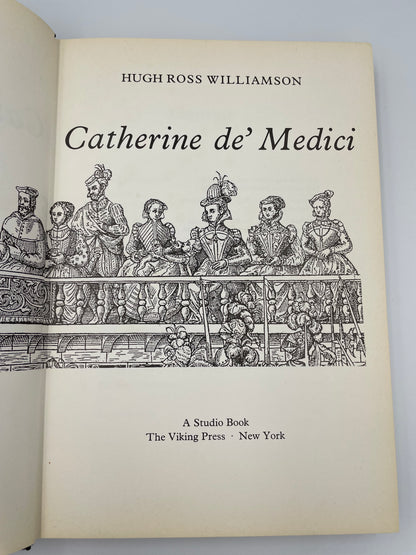 Catherine De Medici by Hugh Ross Williamson