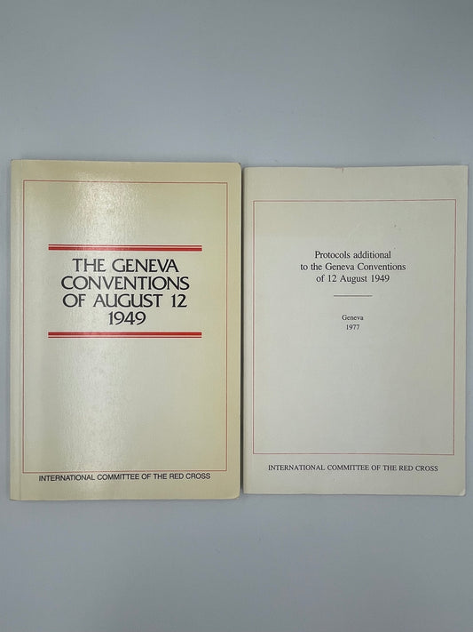 The Geneva Conventions of August 12 1949 AND Protocols additional to the Geneva Convention of 12 August 1949