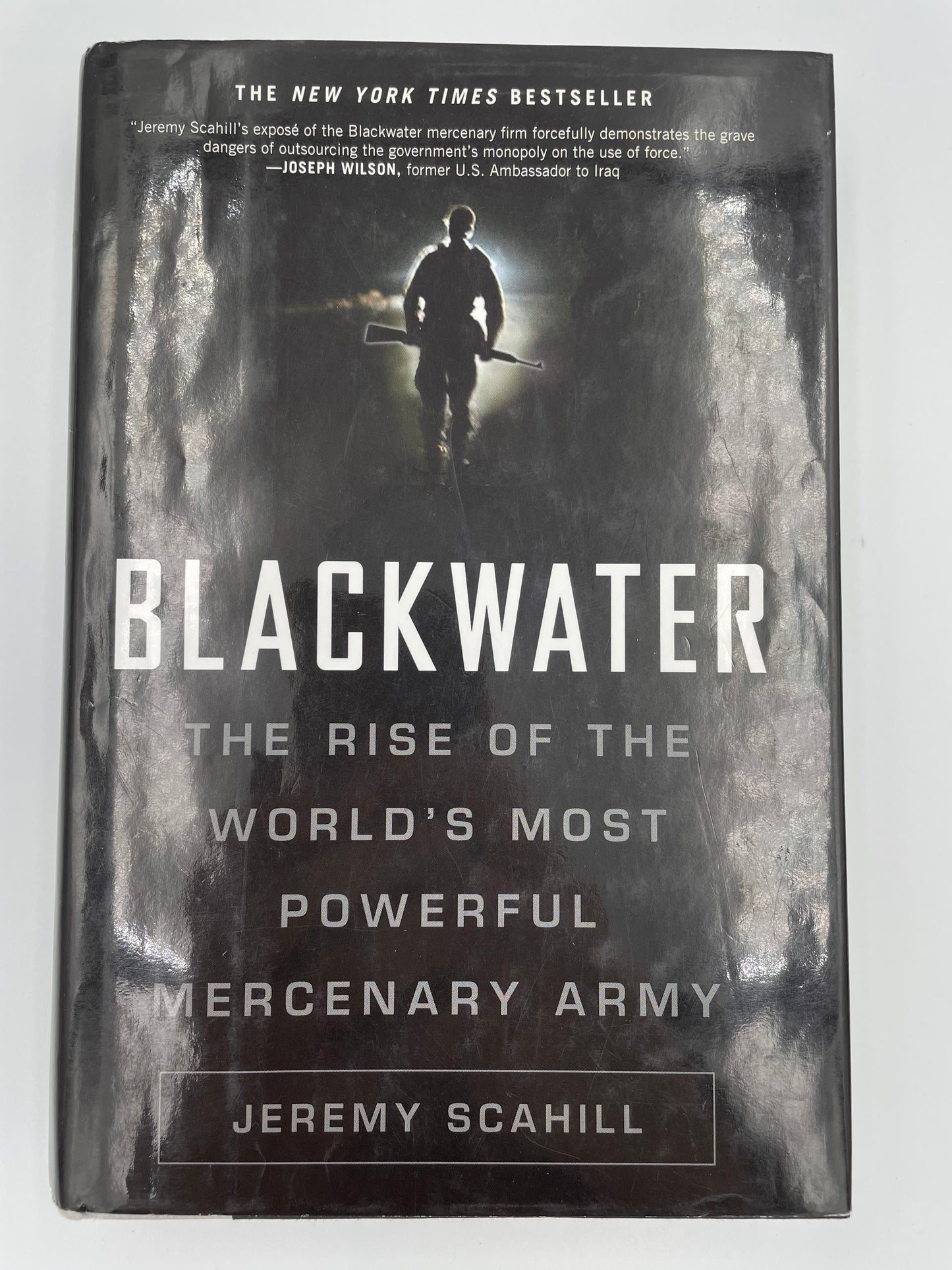 Blackwater. The Rise of the World's Most Powerful Mercenary Army by Jeremy Scahill