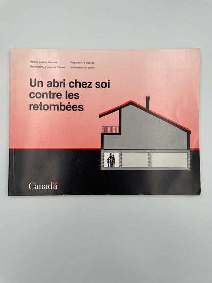 un-abri-chez-soi-contre-les-retombees-version-francaise-de-home-fallout-protection-de-k-g-farrell-f-e-jewsbury-l-j-coyne-illustrated-by-stephen-hutchings-and-elaine-harvey - Book Cover
