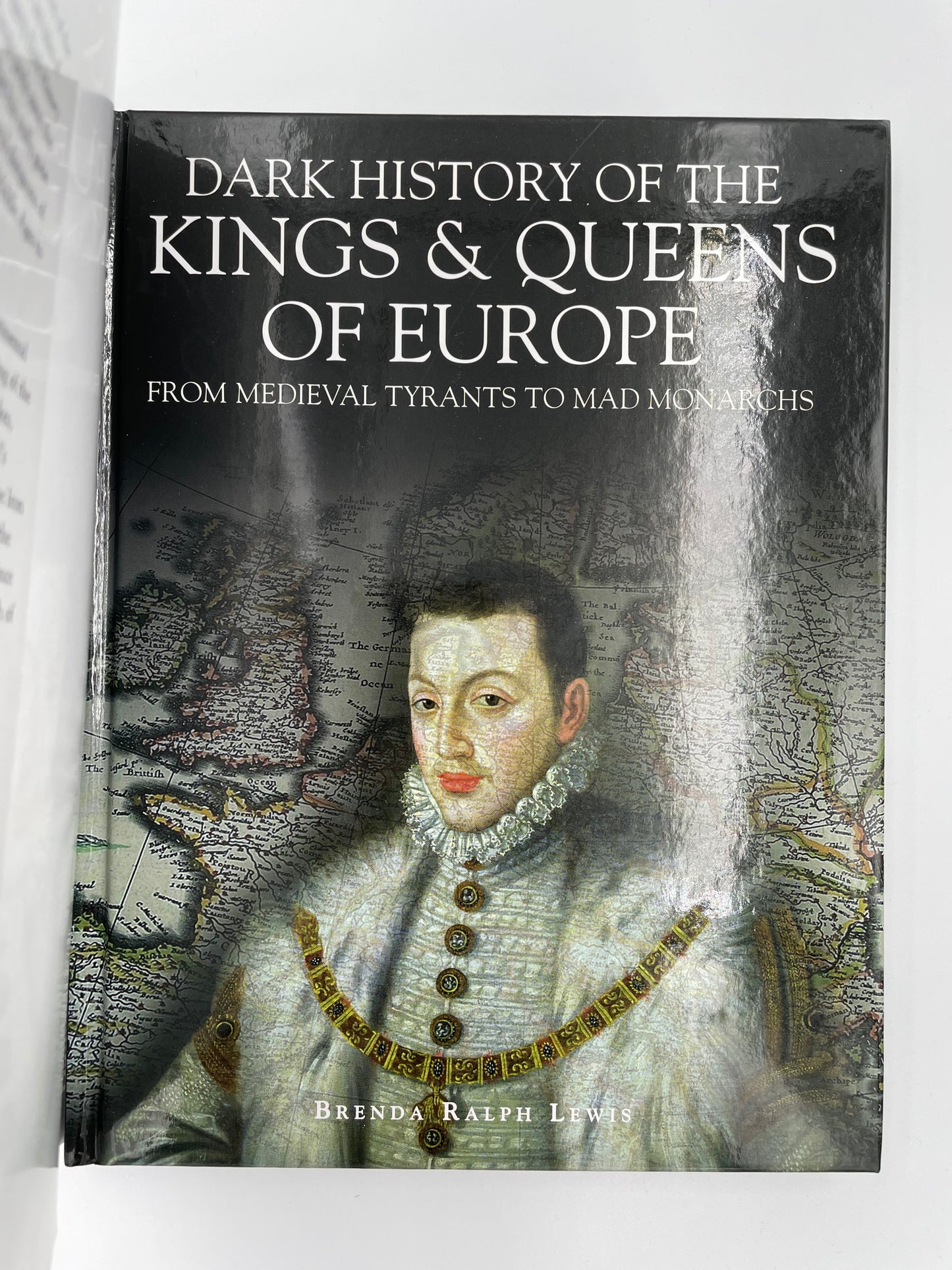 Dark History of the Kings and Queens of Europe by Brenda Ralph Lewis